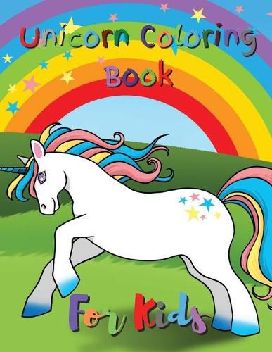 Cover image for Unicorn Coloring Books For Kids: Unicorn Coloring Book For Kids Ages 4-8