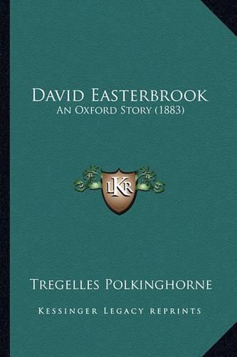 David Easterbrook: An Oxford Story (1883)