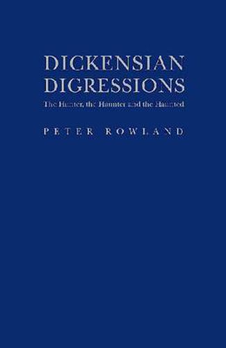 Dickensian Digressions: The Hunter, The Haunter and the Haunted