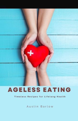 Cover image for Ageless Eating