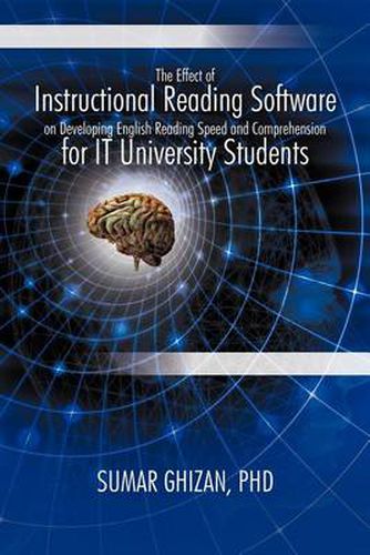 Cover image for The Effect of Instructional Reading Software on Developing English Reading Speed and Comprehension for IT University Students