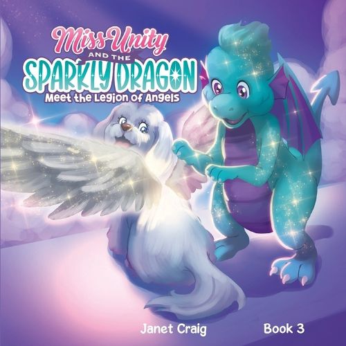 Cover image for Miss Unity and the Sparkly Dragon Meet the Legion of Angels