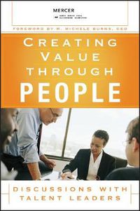 Cover image for Creating Value Through People: Discussions with Talent Leaders