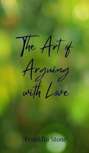 Cover image for The Art of Arguing with Love