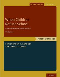 Cover image for When Children Refuse School: Parent Workbook