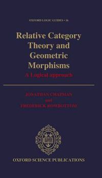 Cover image for Relative Category Theory and Geometric Morphisms: A Logical Approach