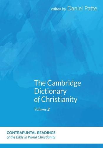 The Cambridge Dictionary of Christianity, Volume Two