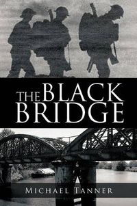 Cover image for The Black Bridge: One Man's War with Himself