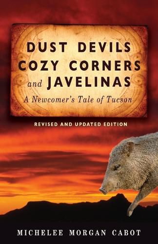 Cover image for Dust Devils, Cozy Corners, and Javelinas: A Newcomer's Tale of Tucson