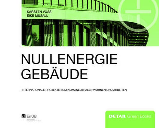 Cover image for Nullenergiegebaude: Klimaneutrales Wohnen und Arbeiten im internationalen Vergleich