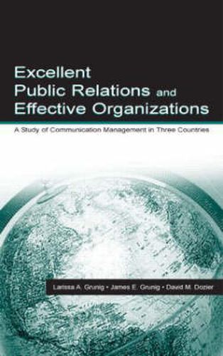 Cover image for Excellent Public Relations and Effective Organizations: A Study of Communication Management in Three Countries