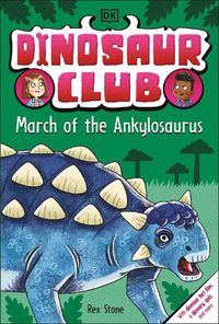 Cover image for Dinosaur Club: March of the Ankylosaurus