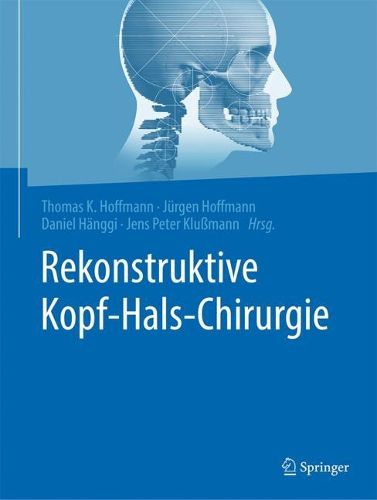 Rekonstruktive Kopf- Hals-Chirurgie