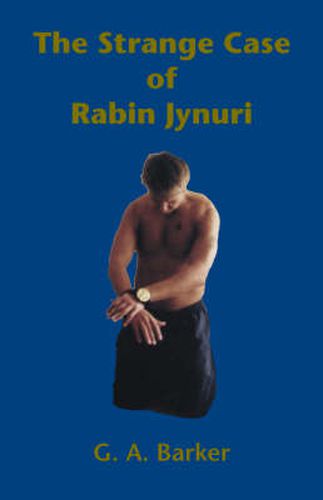 Cover image for The Strange Case of Rabin Jynuri