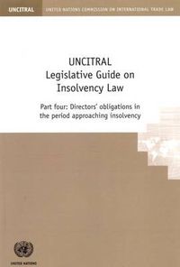 Cover image for UNCITRAL legislative guide on insolvency law: Part four: Directors' obligations in the period approaching insolvency