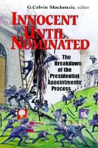 Cover image for Innocent Until Nominated: The Breakdown of the Presidential Appointments Process