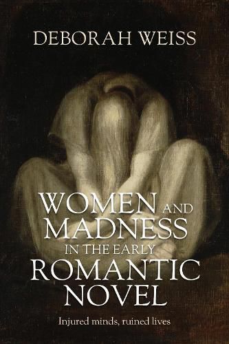Cover image for Women and madness in the early Romantic novel
