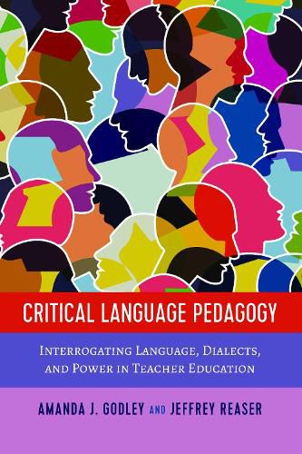Cover image for Critical Language Pedagogy: Interrogating Language, Dialects, and Power in Teacher Education