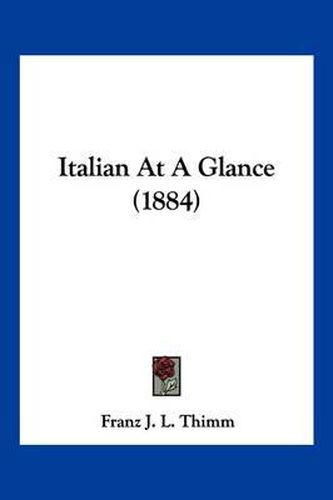 Cover image for Italian at a Glance (1884)