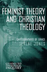 Cover image for Feminist Theory and Christian Theology: Cartographies of Grace