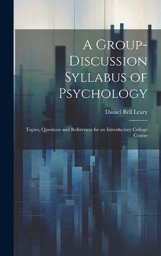 Cover image for A Group-Discussion Syllabus of Psychology