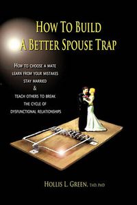 Cover image for How to Build a Better Spouse Trap