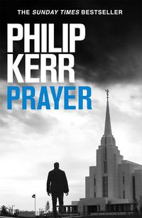 Cover image for Prayer: Terrifying thriller from the author of the Bernie Gunther books