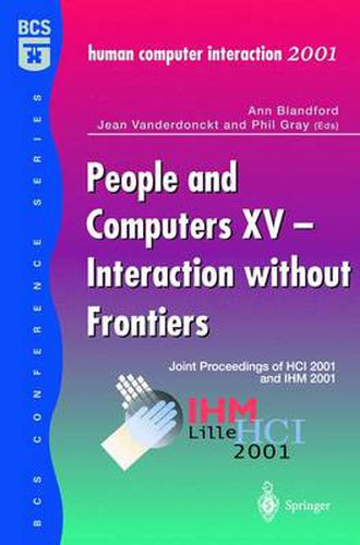 Cover image for People and Computers XV - Interaction without Frontiers: Joint Proceedings of HCI 2001 and IHM 2001