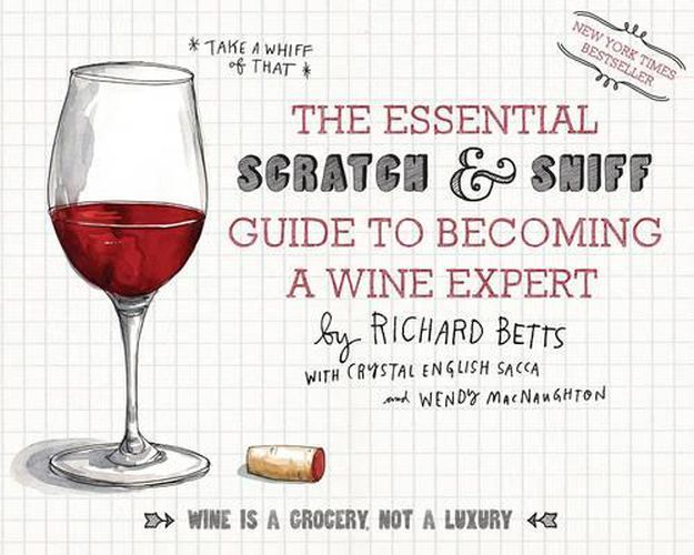 Cover image for The Essential Scratch and Sniff Guide to Becoming a Wine Expert