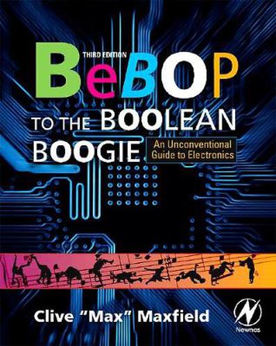 Cover image for Bebop to the Boolean Boogie: An Unconventional Guide to Electronics