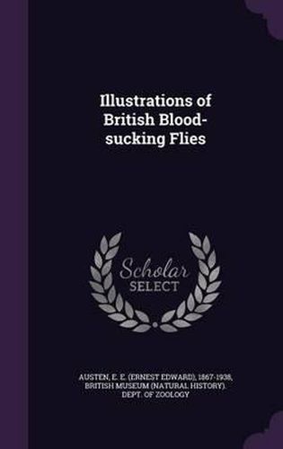 Cover image for Illustrations of British Blood-Sucking Flies