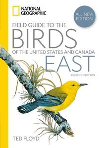 Cover image for National Geographic Field Guide to the Birds of the United States and Canada-East, 2nd Edition