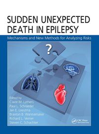 Cover image for Sudden Unexpected Death in Epilepsy: Mechanisms and New Methods for Analyzing Risks