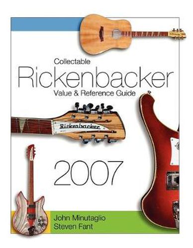 Collectable Rickenbacker Value and Reference Guide 2007