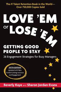 Cover image for Love 'Em or Lose 'Em: Getting Good People to Stay