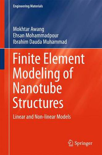 Cover image for Finite Element Modeling of Nanotube Structures: Linear and Non-linear Models