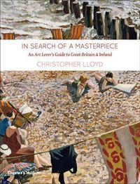 Cover image for In Search of a Masterpiece: An Art Lover's Guide to Great Britain and Ireland