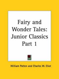 Cover image for Junior Classics Vol. 1 (Fairy and Wonder Tales) (1912)