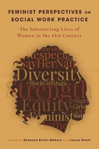 Cover image for Feminist Perspectives on Social Work Practice: The Intersecting Lives of Women in the 21st Century