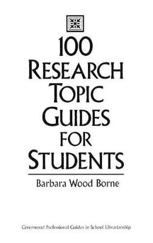 Cover image for 100 Research Topic Guides for Students