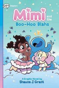 Cover image for Mimi and the Boo-Hoo Blahs: A Graphix Chapters Book (Mimi #2)