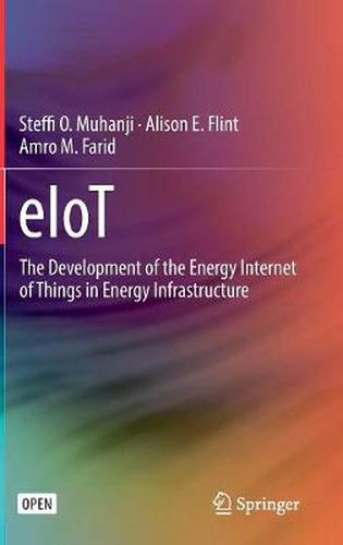 Cover image for eIoT: The Development of the Energy Internet of Things in Energy Infrastructure