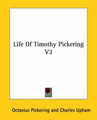 Cover image for Life of Timothy Pickering V2