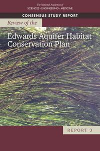 Cover image for Review of the Edwards Aquifer Habitat Conservation Plan: Report 3