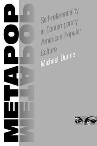 Cover image for Metapop: Self-referentiality in Contemporary American Popular Culture