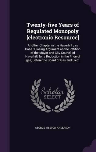 Cover image for Twenty-five Years of Regulated Monopoly [electronic Resource]