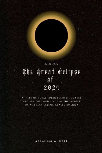 The Great Eclipse of 2024