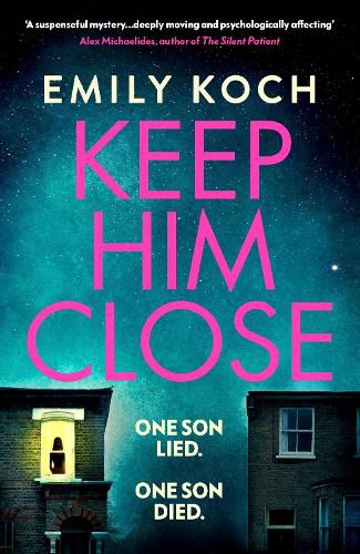 Keep Him Close: A moving and suspenseful mystery for 2021 that you won't be able to put down