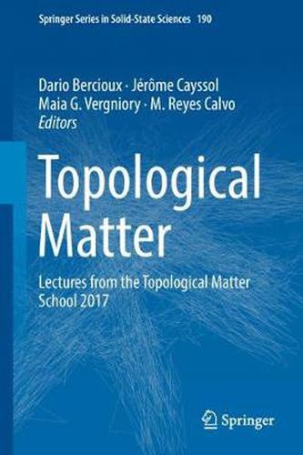 Cover image for Topological Matter: Lectures from the Topological Matter School 2017