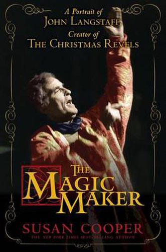 The Magic Maker: A Portrait of John Langstaff and His Revels